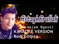 Astaghfirullah - Abiem Ngesti - Karaoke No Vocal