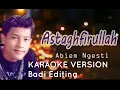 Download Lagu Astaghfirullah - Abiem Ngesti - Karaoke No Vocal