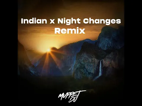 Download MP3 Indian x Night Changes (Remix)