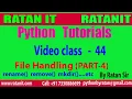 Python Tutorial class-44 File Handling Part-4 By Ratan sir