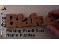 How I Make Scroll Saw Name Puzzle Patterns
