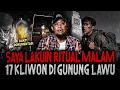 Lagu INI MALAM JUMAT KLIWON? JANGAN NONTON SENDIRIAN! PENDAKIAN MAUT MALAM 17 KLIWON DI GUNUNG LAWU