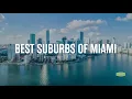 Best Suburbs of Miami
