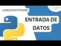 9 Entrada de datos Curso de Python ICASYS
