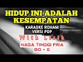 Download Lagu HIDUP INI ADALAH KESEMPATAN || KARAOKE ROHANI || DO = G || NADA TINGGI || NADA PRIA || HIGHER KEY
