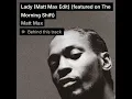 Lady - D'Angelo (Matt Max Edit) (featured on The Morning Shift)