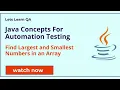 Find Largest and Smallest Numbers In an Array - Java Logical Program