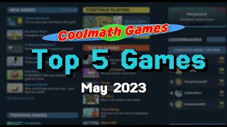 Top 5 Coolmath Games in May 2023