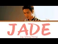 Download Lagu Lay (Zhang Yixing (张艺兴)) - JADE (Color Coded Lyrics | CHI)