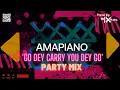 Lagu Amapiano 'Go Dey Carry You Dey Go' Party Mix (Amapiano Breakfast)