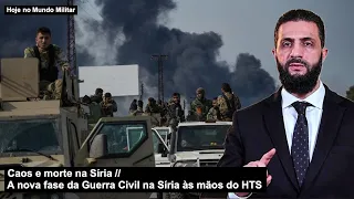 Caos e morte na Síria – A nova fase da Guerra Civil na Síria às mãos do HTS