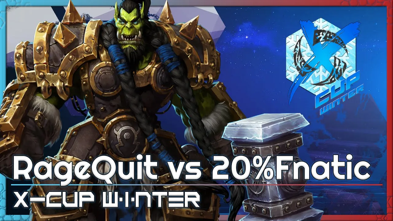 RageQuit vs. 20%Fnatic - X-Cup Winter Q7 - Heroes of the Storm Tournament