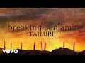 Download Lagu Breaking Benjamin - Failure (Official Lyric Video)
