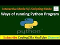 Interactive Mode Scripting Mode Ways of running Python Program CodingZilla