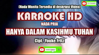 Download Karaoke HANYA DALAM KASIHMU TUHAN nada Pria//Cipt. Youke Fritz MP3