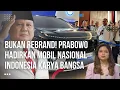 Download Lagu Ejek Indonesia Dengan Mobil Proton Netizen Malaysia di Balas Dengan Mobil Nasional Prabowo Garuda
