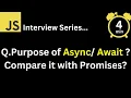 JavaScript Interview - Q What is the purpose of async await Compare it with Promises
