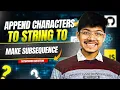 2486 Append Characters to String to Make Subsequence 2 Pointers Arrays