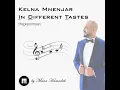 Kelna Mnenjar in Different Tastes