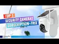 Top 5 Best Outdoor Security Cameras Without Subscription Budget Picks
