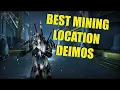 THE BEST MINING SPOT IN DEIMOS WARFRAME