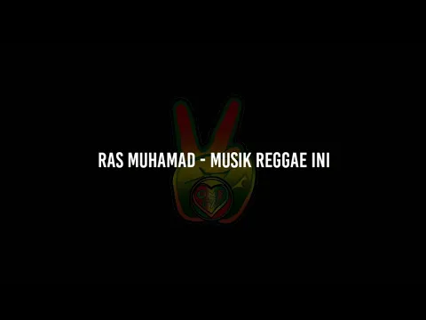 Download MP3 Ras Muhamad - Musik Reggae Ini (Lirik)