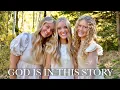 Download Lagu God is in this Story - Katy Nichole (COVER) ft. HALOS (Hallie \u0026 Savannah Taylor \u0026 Jacie Kate)