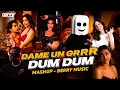 Dame Un Grrr X Dum Dum Mashup | Instagram Viral Song | 2025 | DJ BERRY