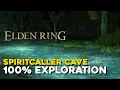 Elden Ring Spiritcaller Cave 100 Exploration Walkthrough All Items Secrets