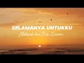 Download Lagu Lirik Lagu || Selamanya Untukku - Admesh feat Ria Loere
