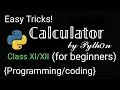 Making Calculator by Python Important Program Class 11th 12th CBSE Python Fundamentals Coding