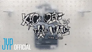 KickFlip(킥플립) ”KICK OFF THE WALL Pt. 1” Track Spoiler
