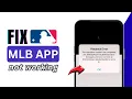 MLB App Not Working 2026 How to Fix Major League Baseball App