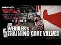 Jim Wendler s 5 Training Core Values elitefts com