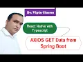 AXIOS GET Data from Spring Boot in React Native Typescript Dr Vipin Classes