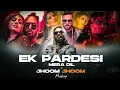 Download Lagu EK Pardesi Mera Dil x Jhoom Jhoom / Emiway Bantai x Yo Yo Honey Singh Meshup, DJ Song