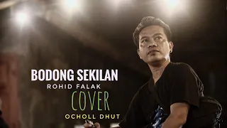 Download BODONG SEKILAN_ROHID FALAK COVER LIVE (OCHOL DHUT) MP3