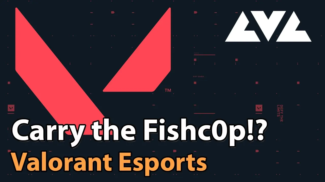 ► Valorant Esports - Carry Fishc0p!? - LVL Valorant Clash