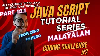 Part 12 1 JAVA SCRIPT Malayalam Tutorial Coding Challenge From Zero To Hero