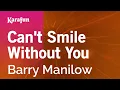 Download Lagu Karaoke Can't Smile Without You - Barry Manilow *