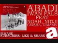 Iwan Fals Feat  Noah, Nidji, Geisha, d'Masiv - Abadi