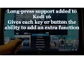 Long-press support for remotes in Kodi version 16