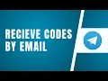 How To Recieve Telegram Codes By Email