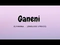 Download Lagu Elyanna - Ganeni (English Lyrics)