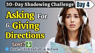 Learn English FAST With Ask Give Directions Day 4 Shadowing English Speaking Practice 