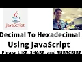 Decimal To Hexadecimal in JavaScript