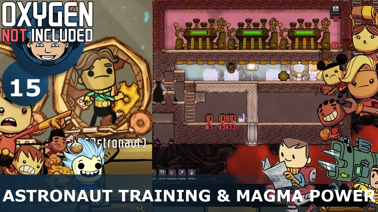 ASTRONAUT TRAINING & MAGMA POWER - Oxygen Not Included: Ep. #15 - Building The Ultimate Base