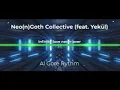 Lagu NeonGoth Collective (feat. Yekül) - \