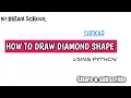 Drawing diamond shape using python