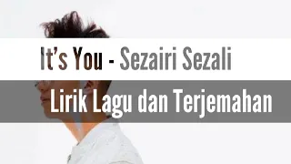 It's You - Sezairi Sezali (Lirik Lagu \u0026 Terjemahan)